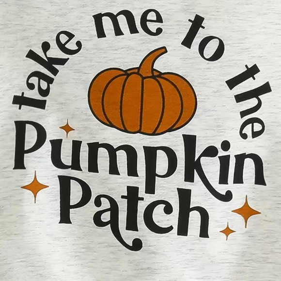 New Take Me To The Pumpkin Patch Sweatshirt Various Sizes - Picture 2 of 4